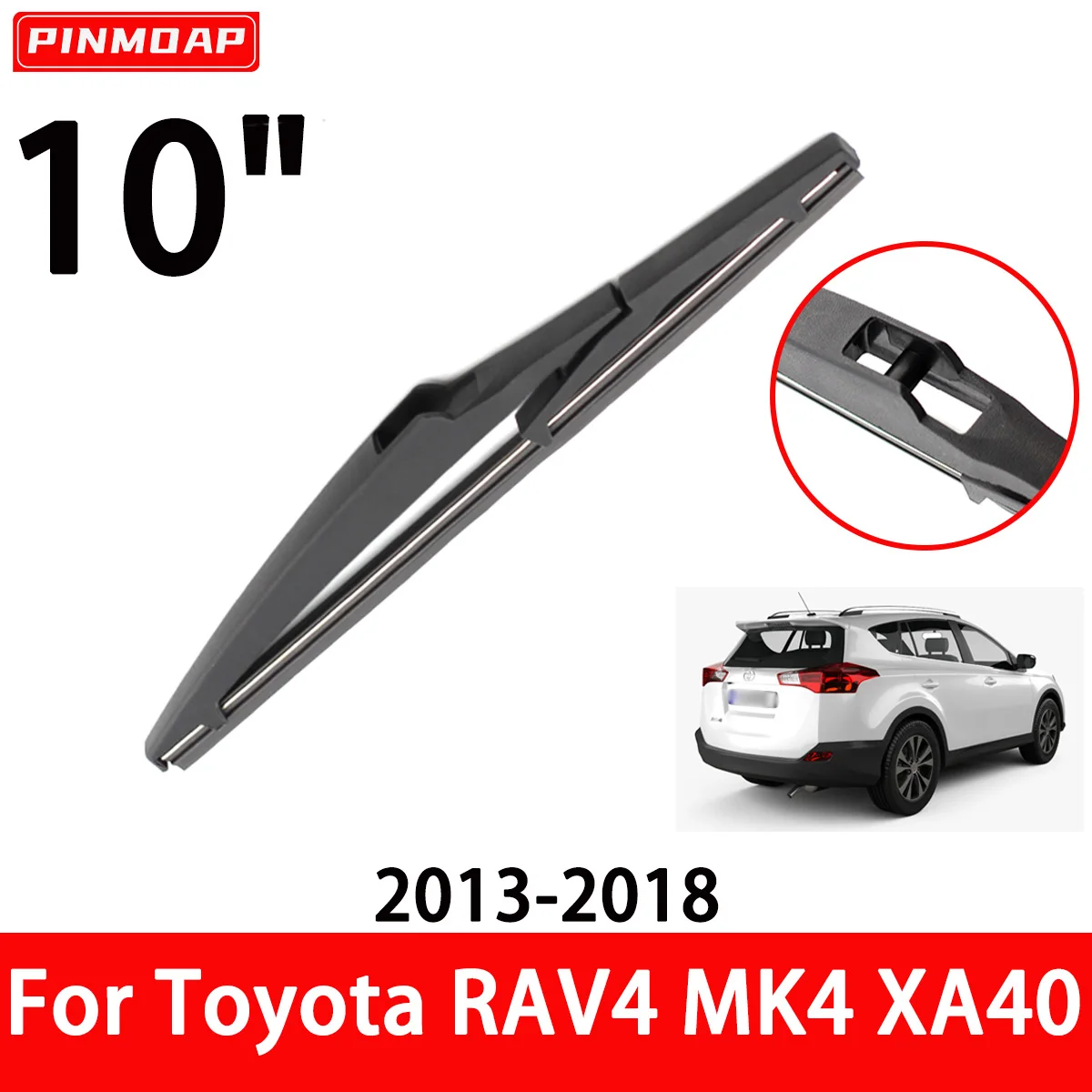 Car Rear Window Wiper Blade Suitable For Toyota RAV4 MK4 XA40 2013-2018 Rear Glass Tailgate Window Car Wiper Blade 10"Inch